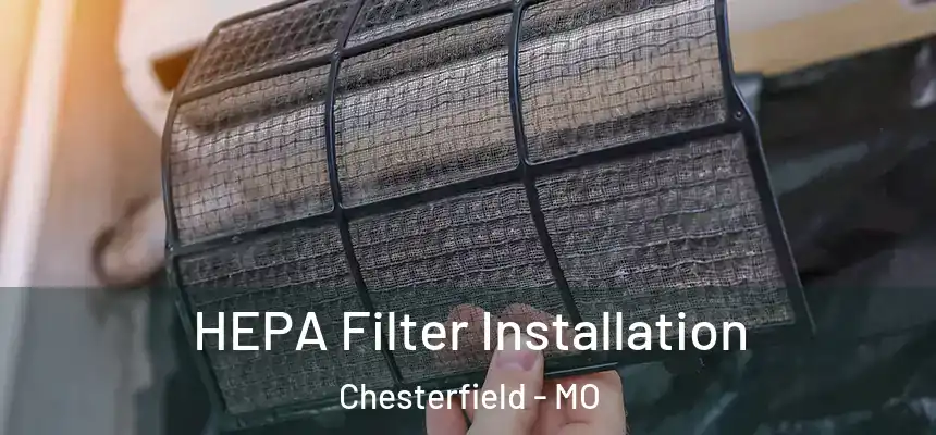  HEPA Filter Installation Chesterfield - MO
