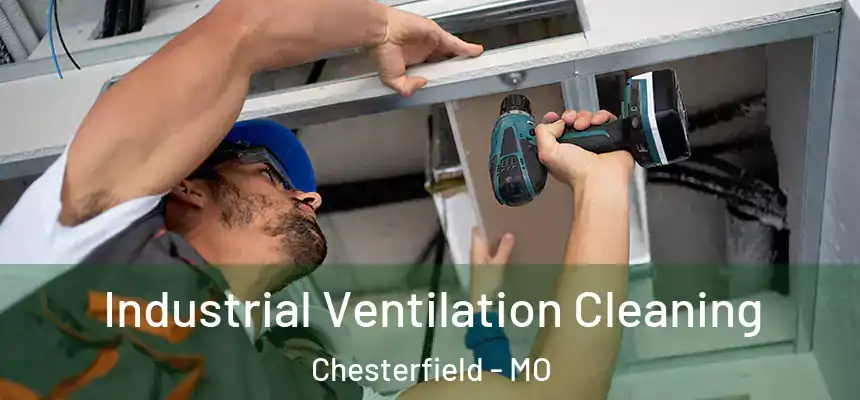  Industrial Ventilation Cleaning Chesterfield - MO