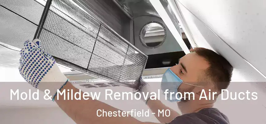  Mold & Mildew Removal from Air Ducts Chesterfield - MO