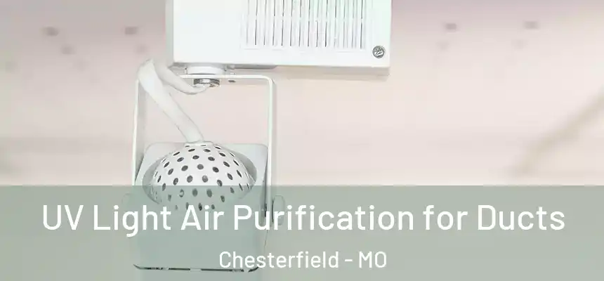  UV Light Air Purification for Ducts Chesterfield - MO